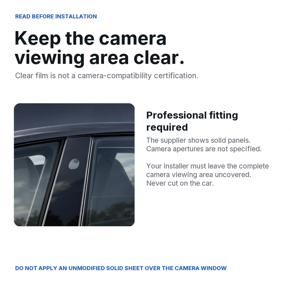 Professional-fitting notice: supplier panels are shown solid; do not cover the B-pillar camera viewing area or cut film on the vehicle.