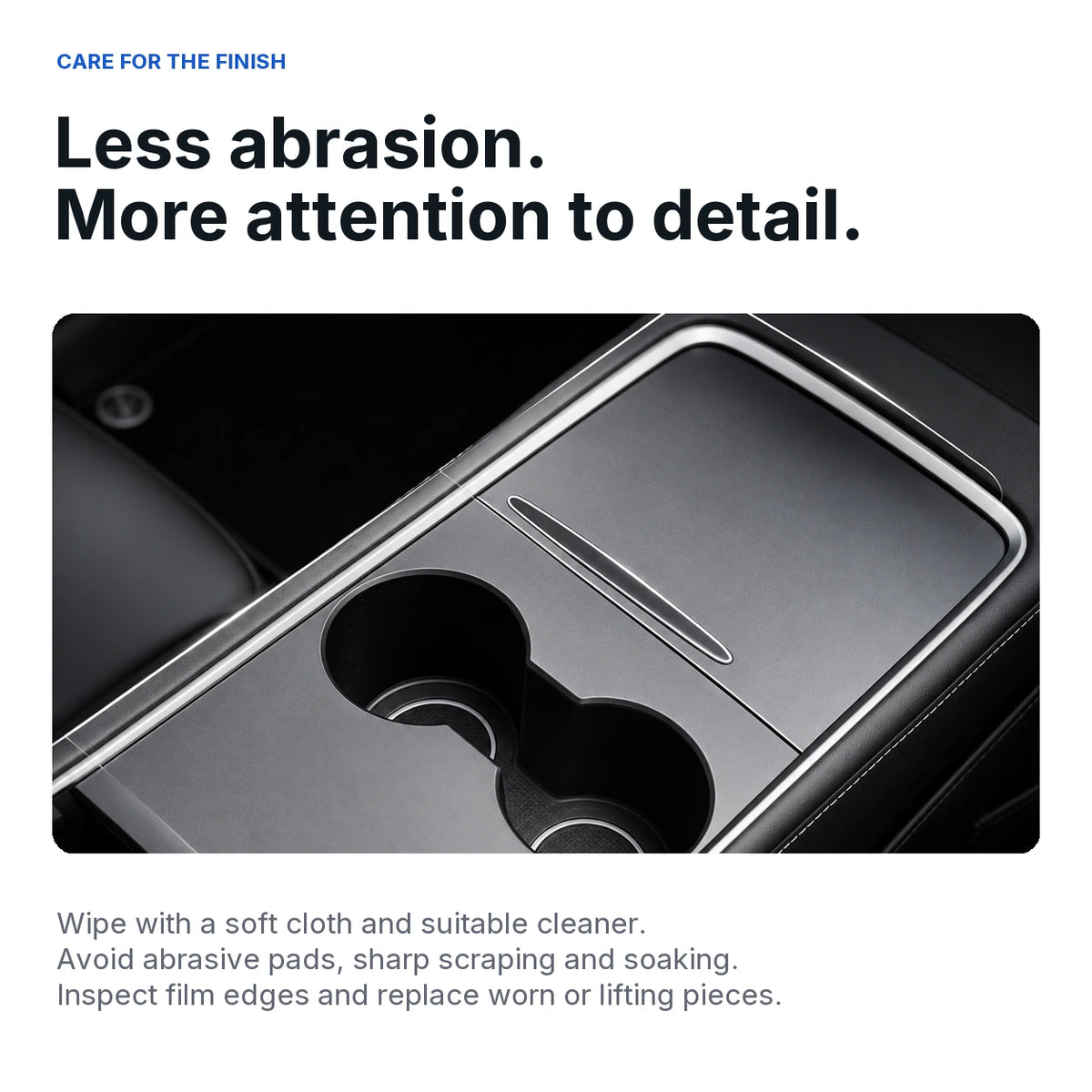 Center-console film care: soft cleaning, dry seams, no abrasive pads and regular film-edge inspection.